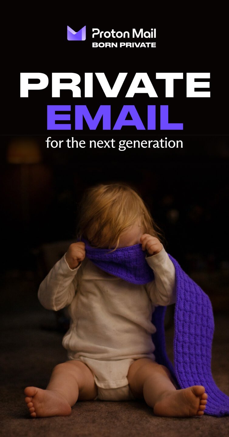 Proton Born Private – Reserve Privacy From Day One